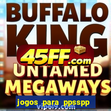 jogos para ppsspp download android